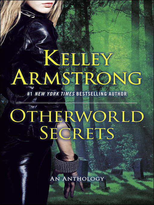 Title details for Otherworld Secrets by Kelley Armstrong - Wait list